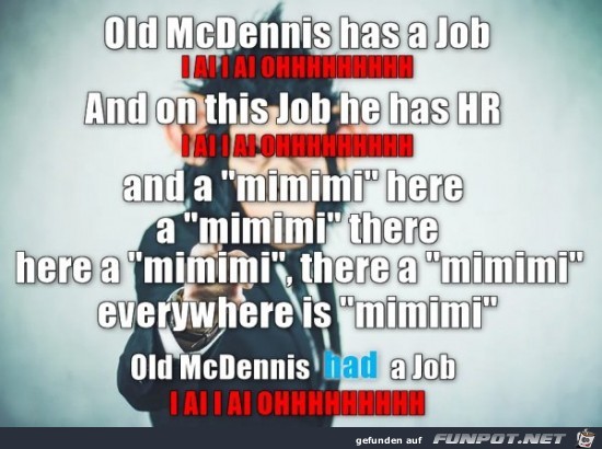 Old McDennis has a job Old McDennis has a job