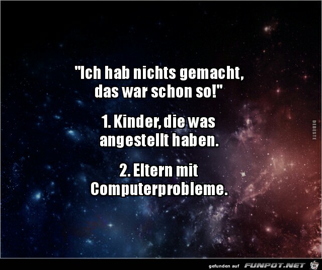 Ich habe nichts gemacht Ich habe nichts gemacht