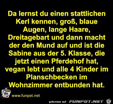 Da lernst du einen stattlichen Kerl kennen Da lernst du einen stattlichen Kerl kennen