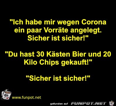 Vorräte wegen Corona angelegt Vorräte wegen Corona angelegt