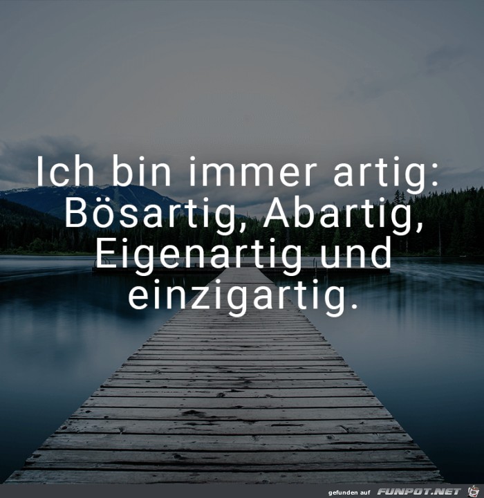 Bin immer artig Bin immer artig