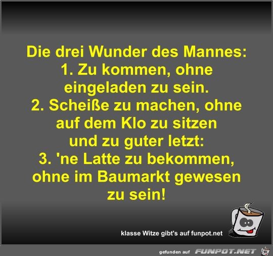 Die drei Wunder des Mannes