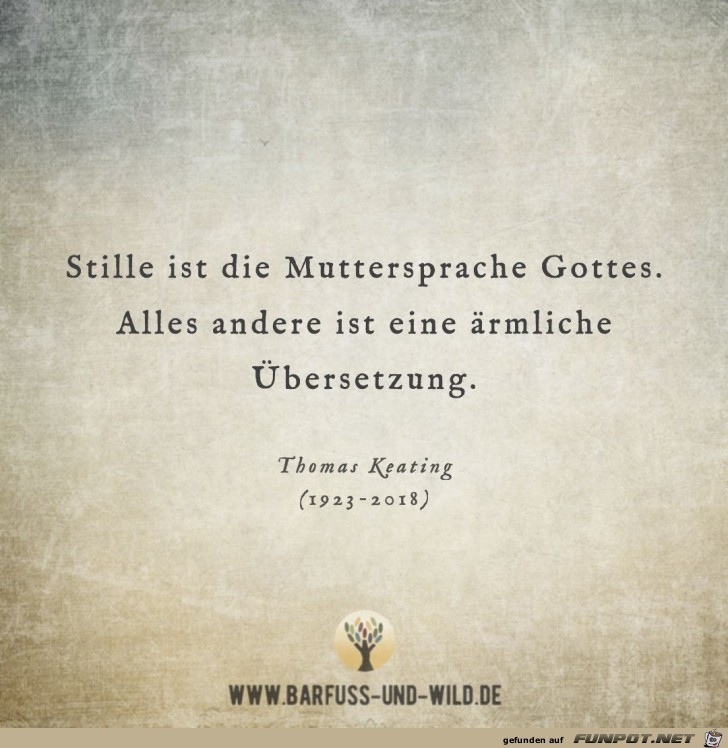 stille ist die Muttersprache gottes