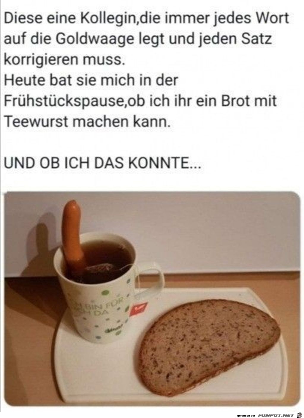 UND OB ICH DAS KONNTE....... UND OB ICH DAS KONNTE.......