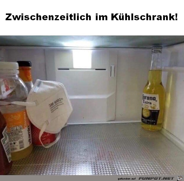 Zwischenzeitlich im Khlschrank