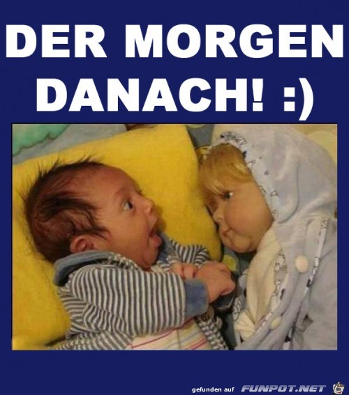 Der Morgen danach! :)