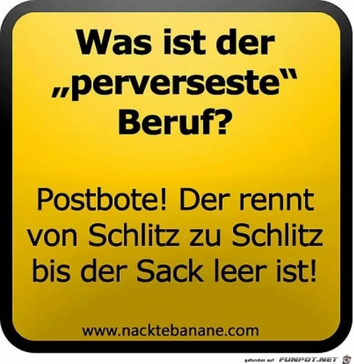 Was ist der perverseste Beruf ? Was ist der perverseste Beruf ?