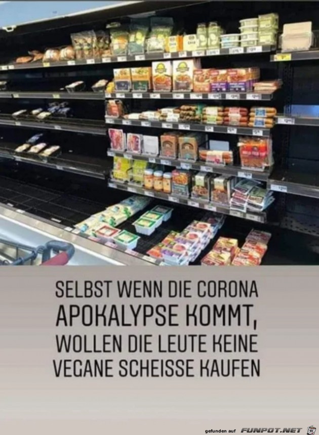 Das vegane Zeug bleibt im Regal