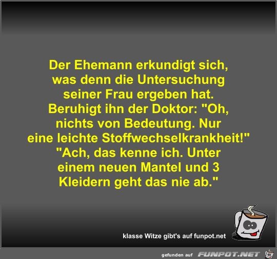 Der Ehemann erkundigt sich Der Ehemann erkundigt sich