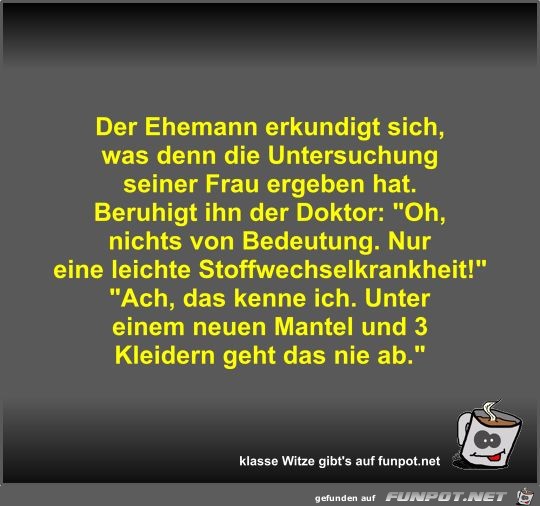 Der Ehemann erkundigt sich