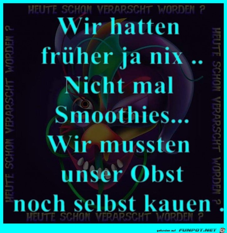 Gab es früher noch nicht Gab es früher noch nicht