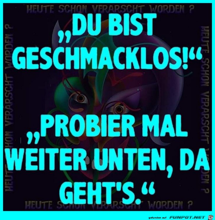 Geschmacklos