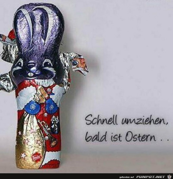 Schnell umziehen, bald ist Ostern