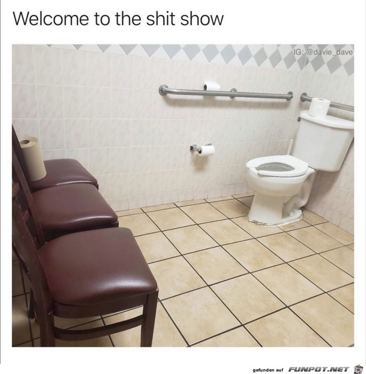 Welcome to the shit show Welcome to the shit show