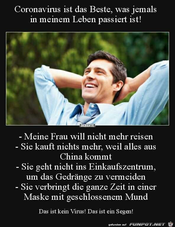 Das ist kein Virus, das ist ein Segen Das ist kein Virus, das ist ein Segen
