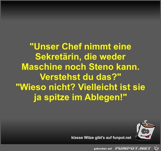 Unser Chef nimmt eine Sekretärin Unser Chef nimmt eine Sekretärin