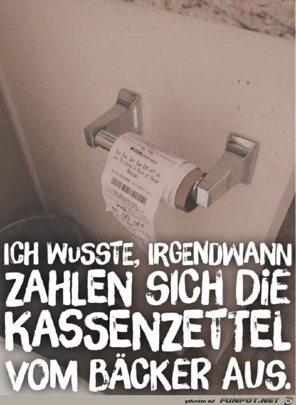 Fr irgendwas mssen die Kassen-Bons ja gut sein