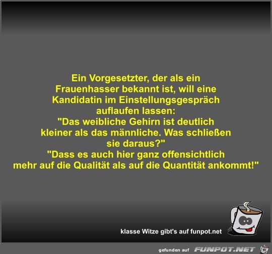 Ein Vorgesetzter, der als ein Frauenhasser bekannt ist,...