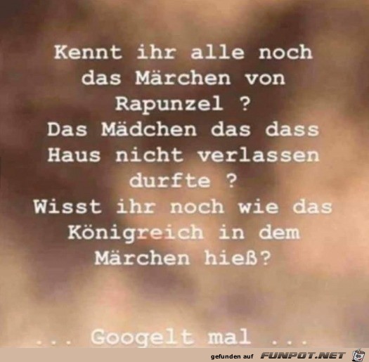 Kennst du das Märchen von Rapunzel Kennst du das Märchen von Rapunzel