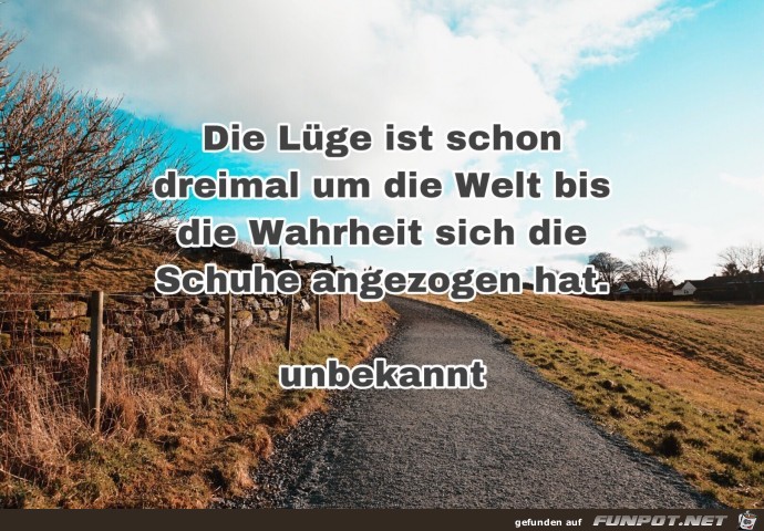 die Luege ist schon