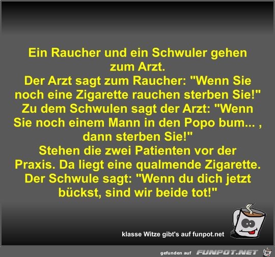 Ein Raucher und ein Schwuler gehen zum Arzt