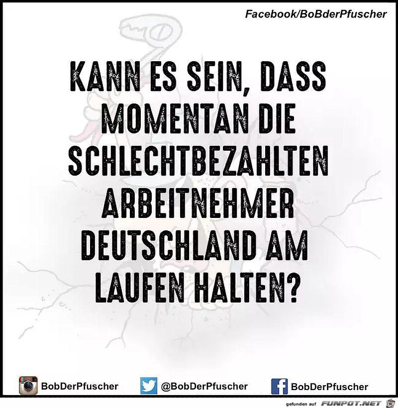 Schlechtbezahlte Arbeitnehmer Schlechtbezahlte Arbeitnehmer
