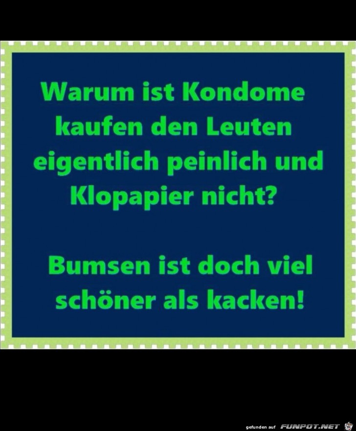 Kondom oder Klopapier? Kondom oder Klopapier?
