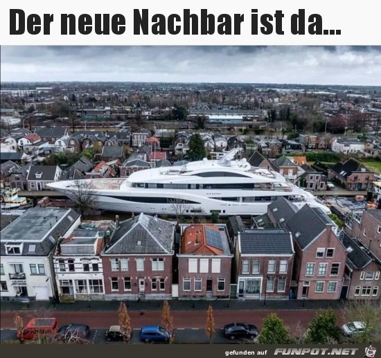 Der neue Nachbar ist ziemlich groß Der neue Nachbar ist ziemlich groß
