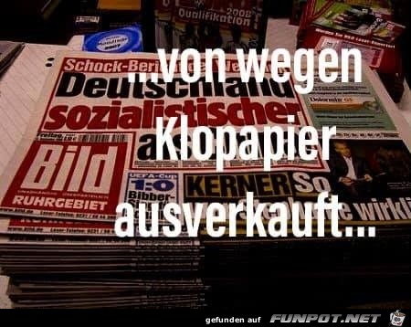 Von wegen das Klopapier ist ausverkauft