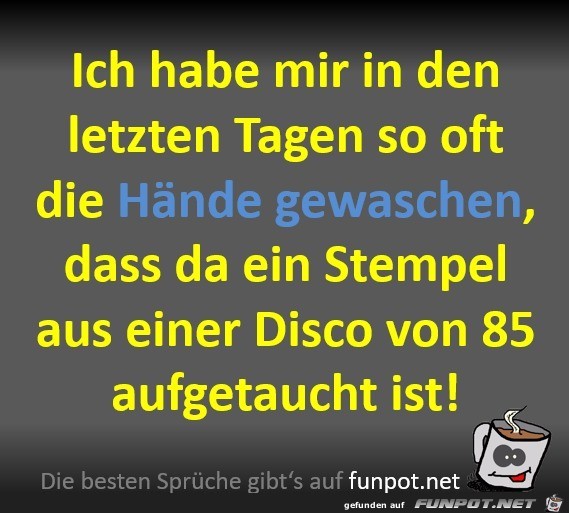 So oft die Hände gewaschen So oft die Hände gewaschen