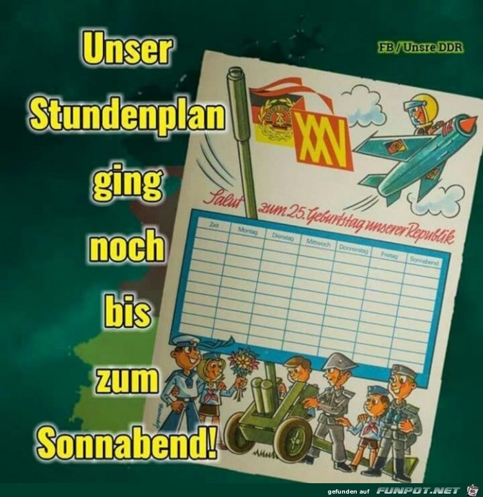 Unser Stundenplan ging noch bis zum Sonnabend