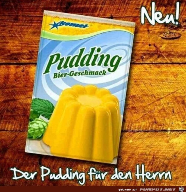 Der Pudding fr den Herrn