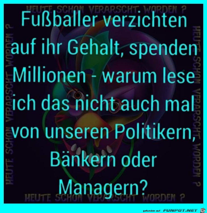 Warum machen die Politiker das nicht auch?