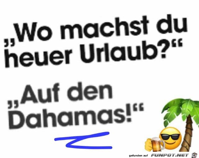 wo machst du heuer urlaub