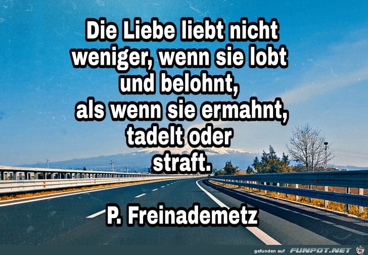 die Liebe liebt nicht weniger