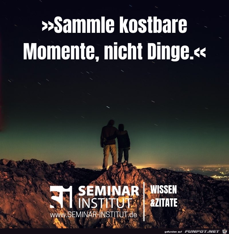 Sammle kostbare Momente