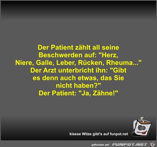 Der Patient zhlt all seine Beschwerden auf