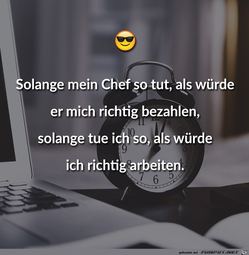 Solange mein Chef so tut