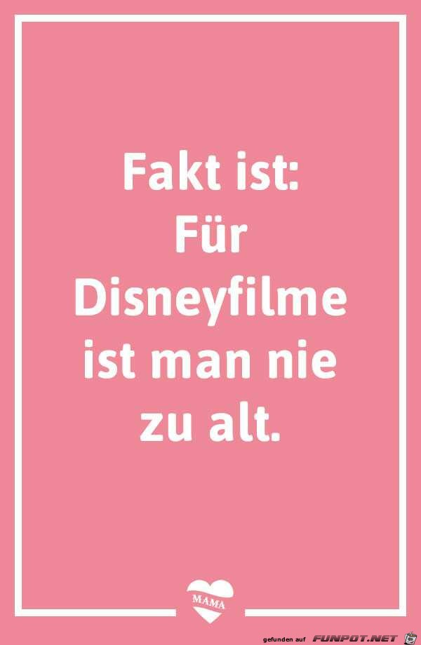 Fakt ist : Fr Disneyfilme ist man nie zu alt