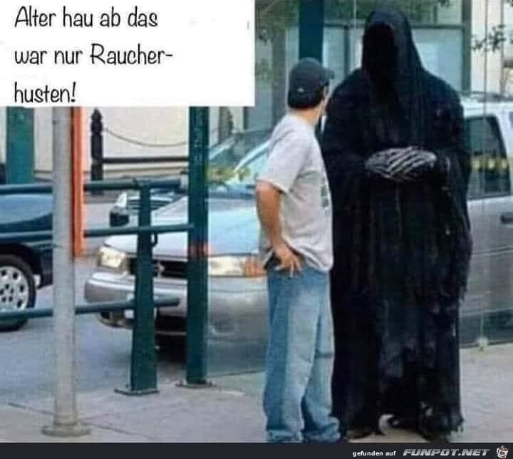 Hau ab - das ist nur Raucherhusten Hau ab - das ist nur Raucherhusten