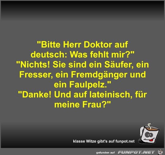 Bitte Herr Doktor auf deutsch