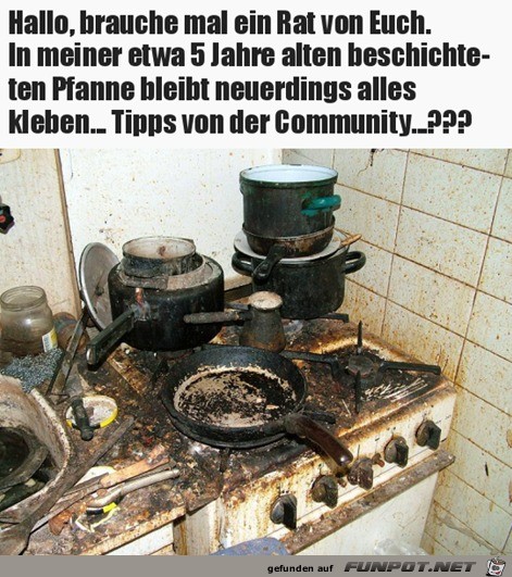 Pltzlich hngt alles in der Pfanne an