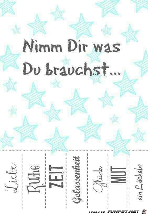 Nimm Dir was Du brauchst