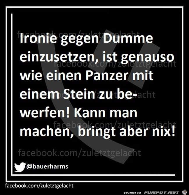 Ironie gegen dumme