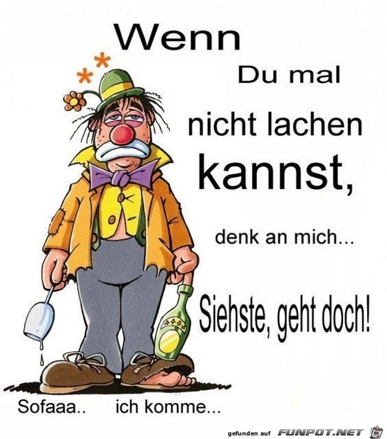 Wenn du mal nicht lachen kannst