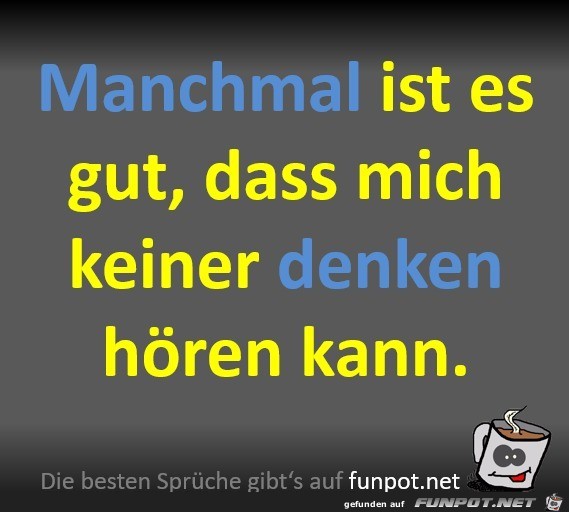 Manchmal ist es gut