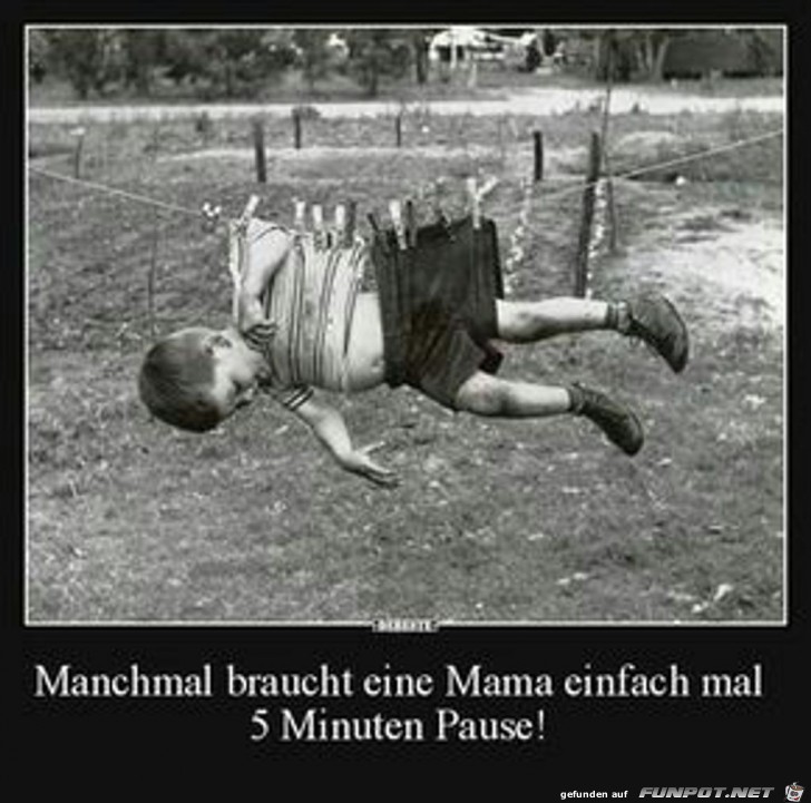 Manchmal braucht eine Mama einfach mal 5 Minuten Pause