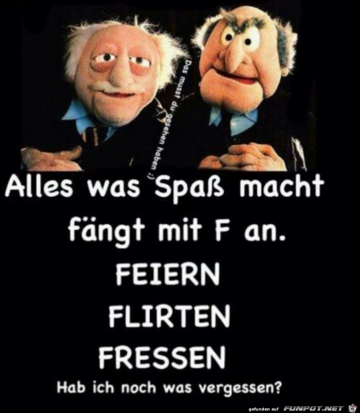 Alles was Spa macht fngt mit F an