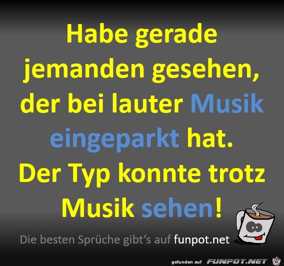 Trotz Musik eingeparkt