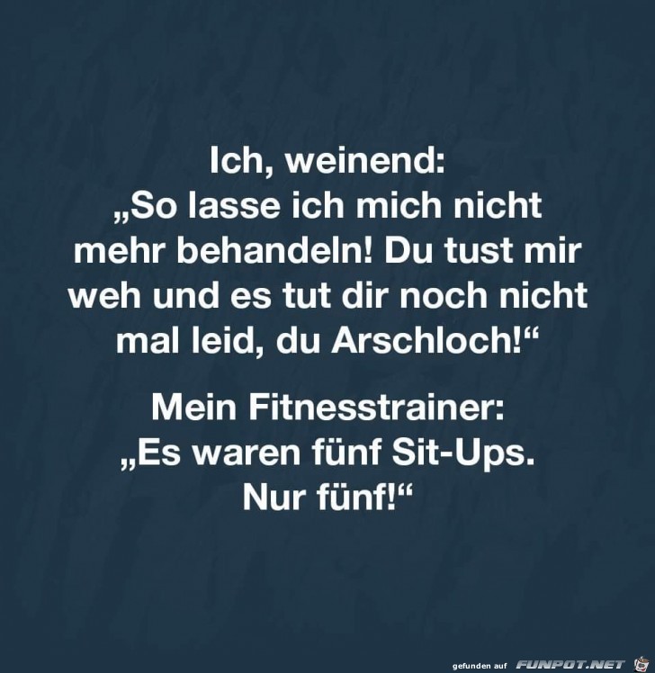 Es waren nur 5 Sit-ups